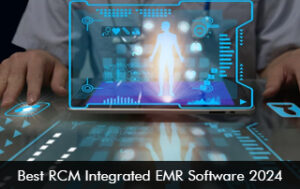 Best RCM Integrated EMR Software 2024