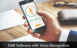 EMR Software with Voice Recognition