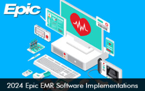 2024 Epic EMR Software Implementations