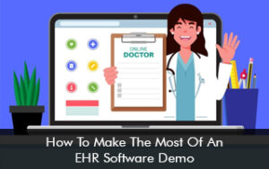 How To Make The Most Of An EHR Software Demo