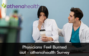 Physician Feel Burned Out – athenahealth Survey