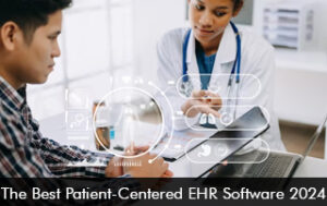 The Best Patient-Centered EHR Software 2024