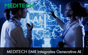 MEDITECH EMR Integrates Generative AI
