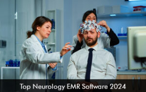 Top Neurology EMR Software 2024