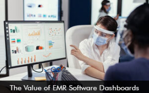 The Value of  EMR Software Dashboards