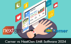 Cerner vs NextGen EMR Software 2024