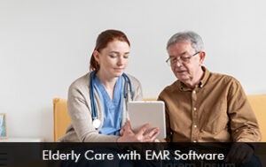 Elderly Care with EMR Software