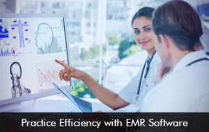 Practice Efficiency with EMR Software