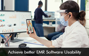 Achieve better EMR Software Usability