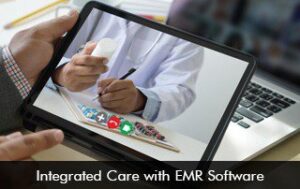 Integrated Care with EMR Software
