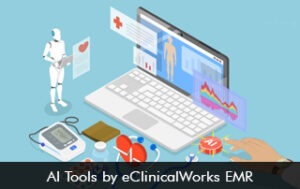AI Tools by eClinicalWorks EMR