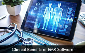 Clinical Benefits of EMR Software