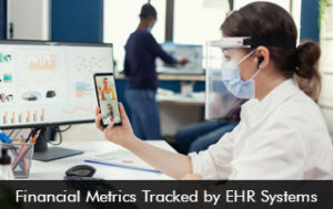 Financial Metrics Tracked By EMR Systems
