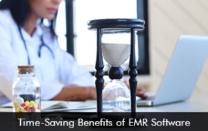 Time-Saving Benefits of EMR Software