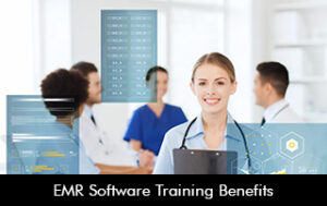 EMR Software Training Benefits