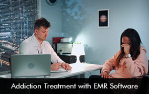 Addiction Treatment with EMR Software
