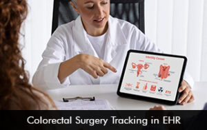 Colorectal Surgery Tracking in EHR