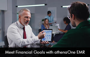 Meet Financial Goals with athenaOne EMR