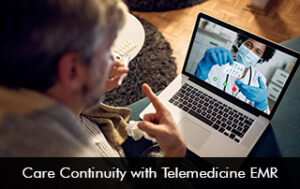Care Continuity with Telemedicine EMR