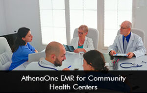 AthenaOne EMR for Community Health Centers