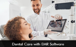 Dental Care with EMR Software
