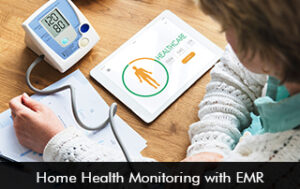 Home Health Monitoring with EMR