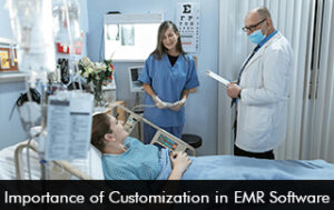 Importance of Customization in EMR Software