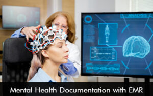 Mental Health Documentation with EMR