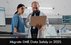 Migrate EMR Software Data Safely in 2025