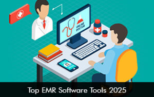 Top EMR Software Tools 2025