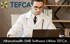Athenahealth EMR Software Utilizes TEFCA