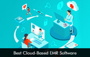 Best Cloud-Based EMR Software