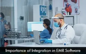 Importance of Integration in EMR Software