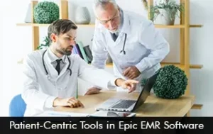 Patient-Centric Features in Epic EMR Software