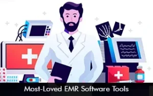 Most-Loved EMR Software Tools