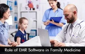 Role of EMR Software in Family Medicine