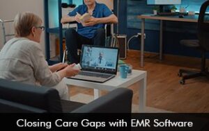 Closing Care Gaps with EMR Software