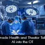 Oracle Health and Theator Take AI into OT