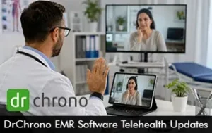 DrChrono EMR Software Telehealth Updates