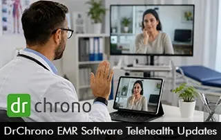 DrChrono EMR Software Telehealth Updates