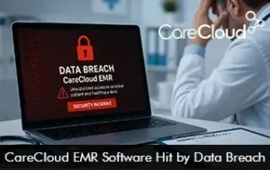 CareCloud EMR Software Hit by Data Breach