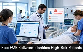 Epic EMR Software Identifies High-Risk Patients